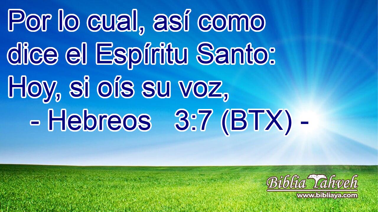 Hebreos Btx Por Lo Cual As Como Dice El Esp Ritu San