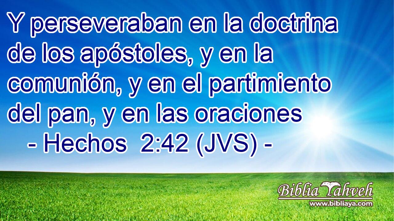 Hechos 2 42 jvs Y perseveraban en la doctrina de los apóstol