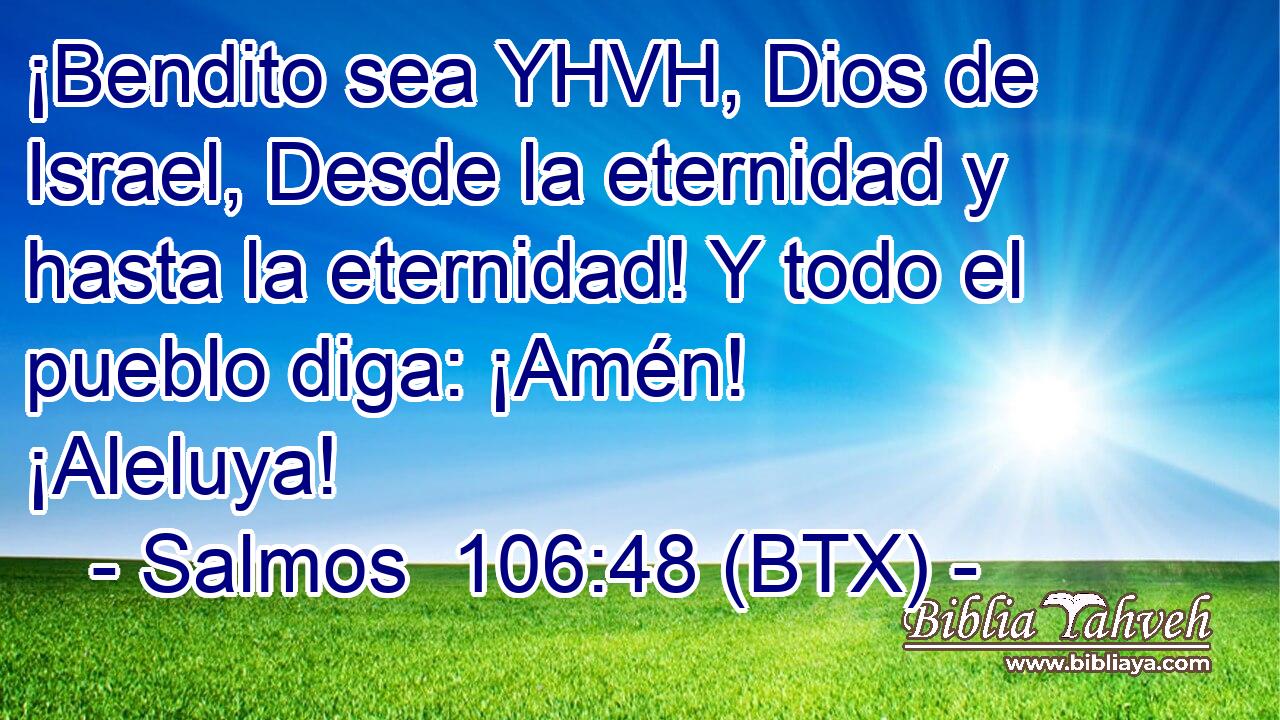 Salmos 106 48 BTX Bendito Sea YHVH Dios De Israel Desde L