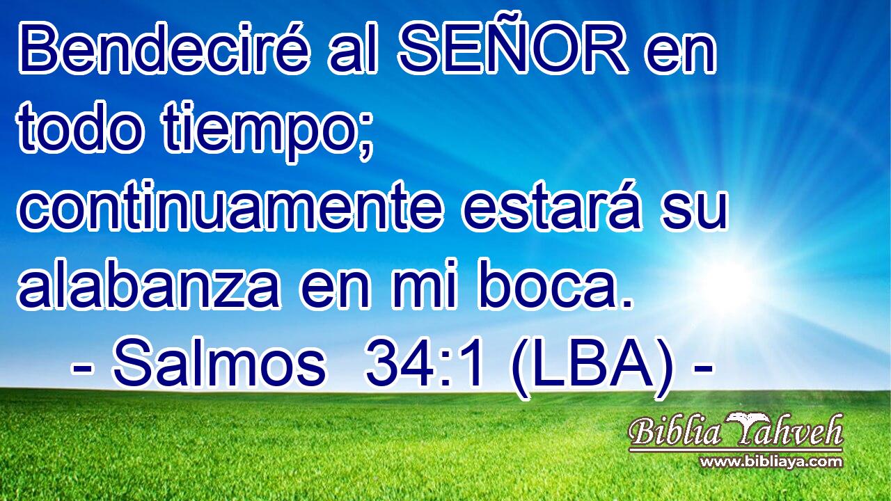 Salmos 34 1 LBA Bendeciré al SEÑOR en todo tiempo continua