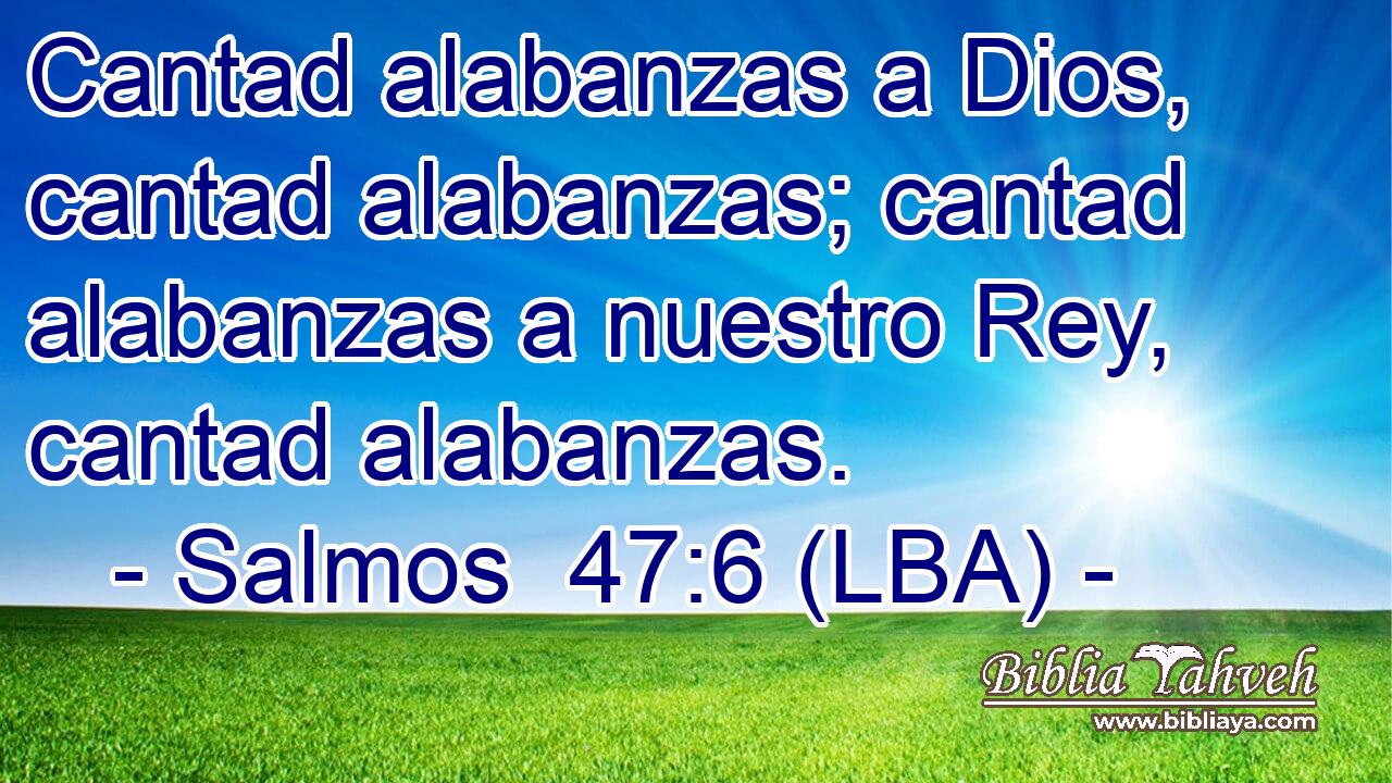 Salmos Lba Cantad Alabanzas A Dios Cantad Alabanzas Ca