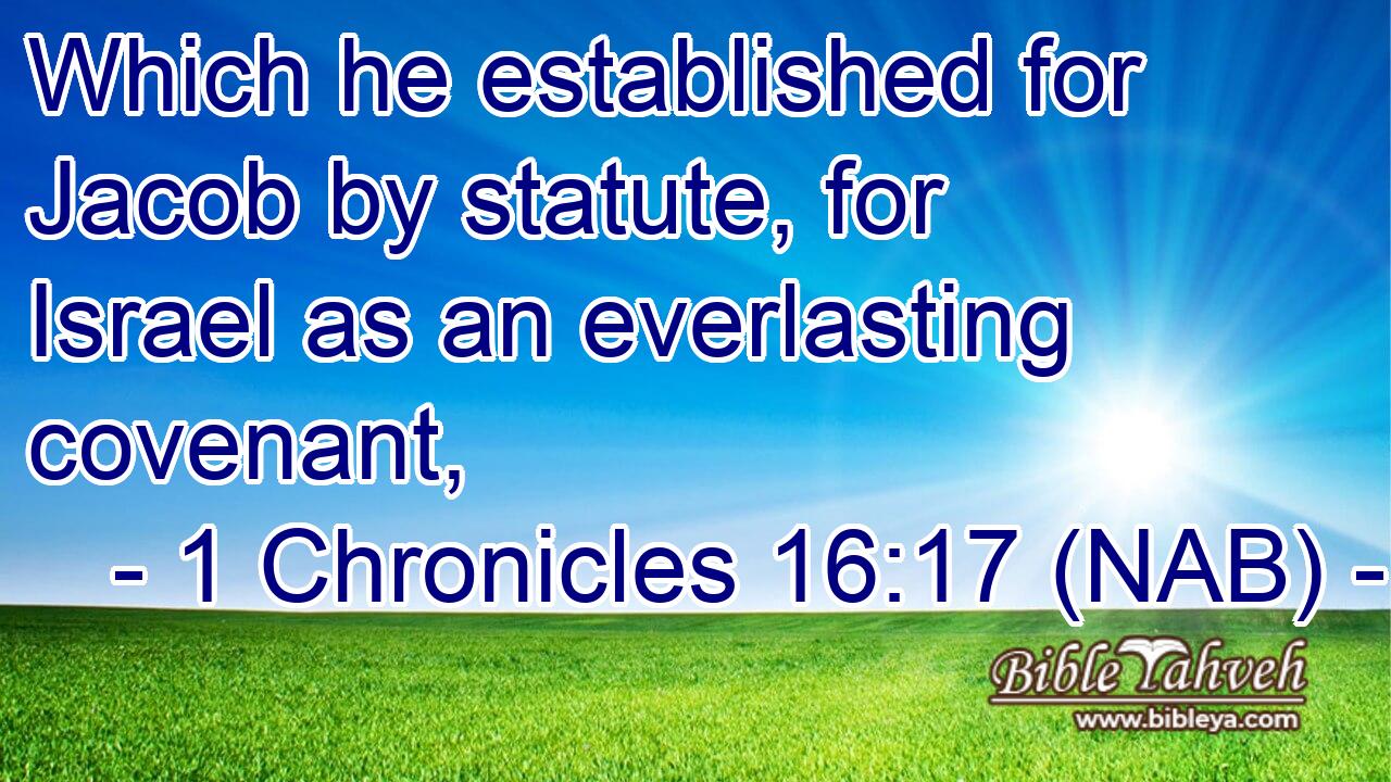  Which he established for Jacob by statute, for Israel as an everlasting covenant,