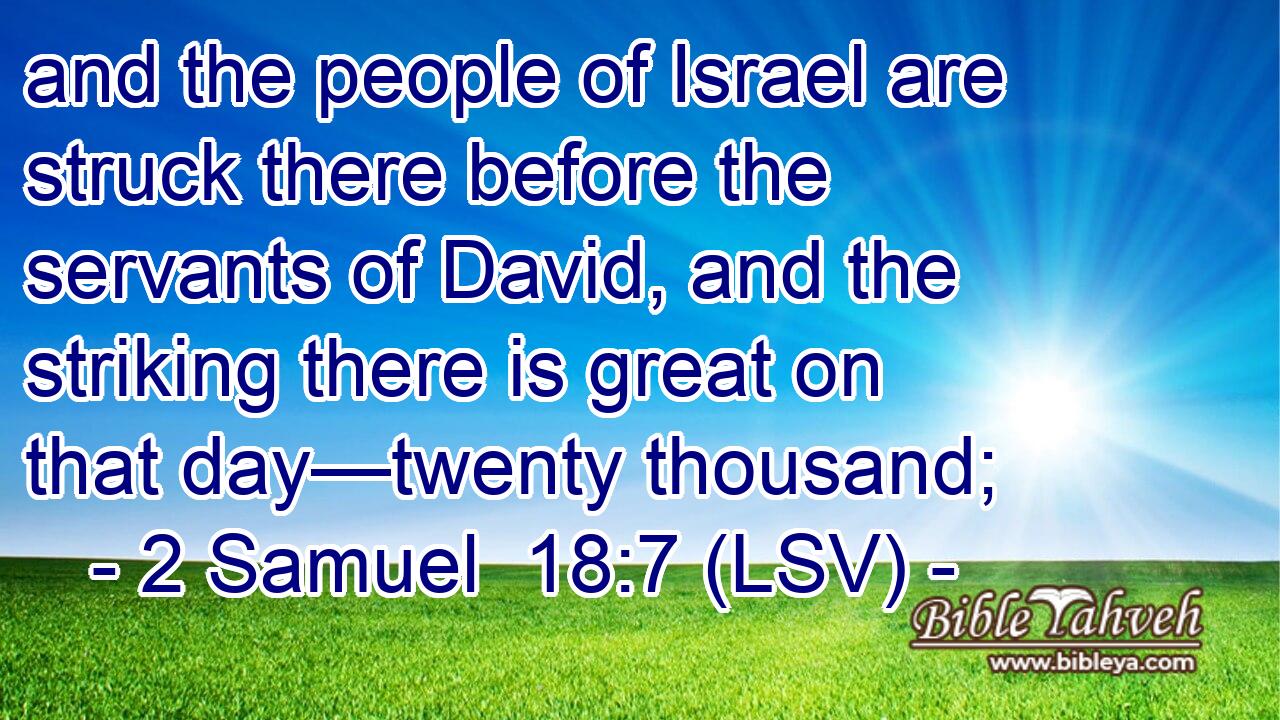 and the people of Israel are struck there before the servants of David, and the striking there is great on that day—twenty thousand;
