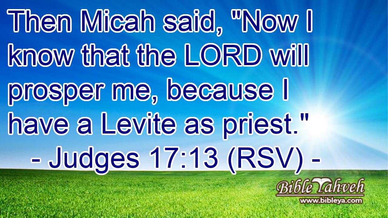 Then Micah said, 