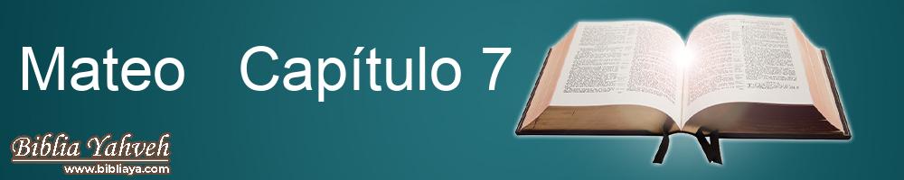 Mateo  Capítulo 7 La Biblia del Jubileo