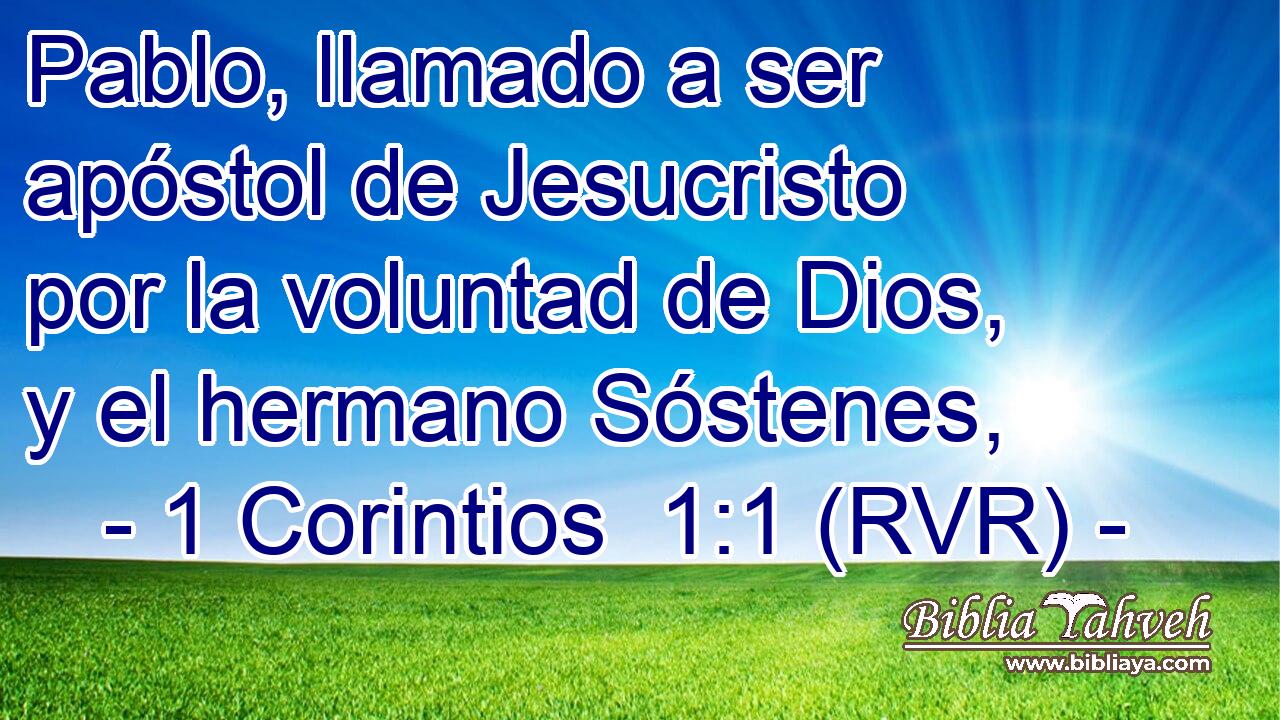 Pablo, llamado a ser apóstol de Jesucristo por la voluntad de Dios, y el hermano Sóstenes,