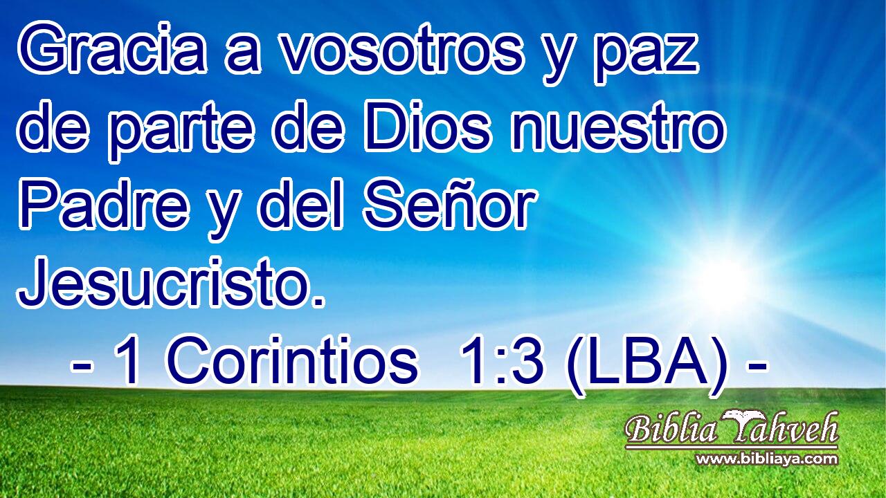 Gracia a vosotros y paz de parte de Dios nuestro Padre y del Señor Jesucristo.