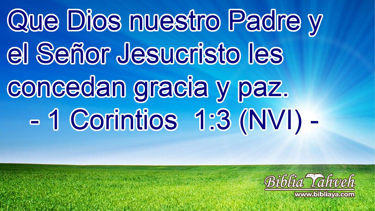 1 Corintios 1:3 (NVI) - Que Dios nuestro Padre y el Señor Jesuc...