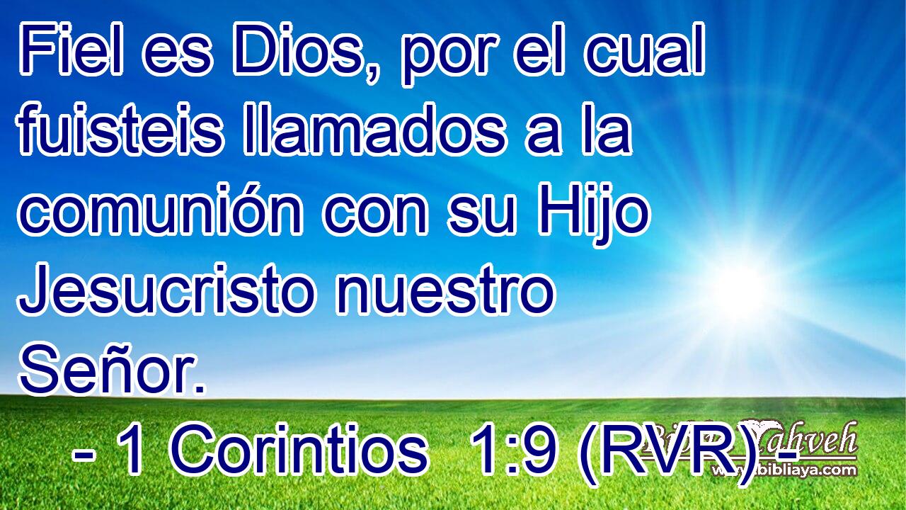 Fiel es Dios, por el cual fuisteis llamados a la comunión con su Hijo Jesucristo nuestro Señor.