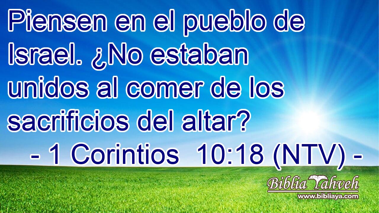 Piensen en el pueblo de Israel. ¿No estaban unidos al comer de los sacrificios del altar?