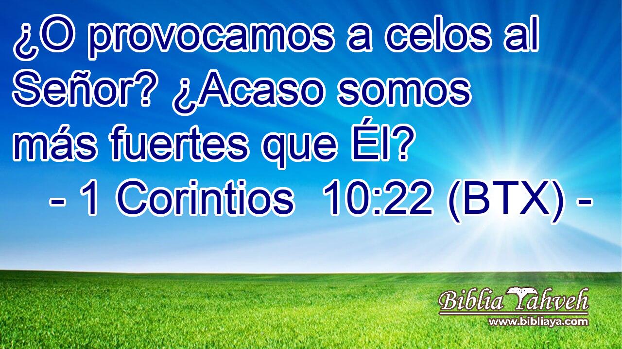 ¿O provocamos a celos al Señor? ¿Acaso somos más fuertes que Él?