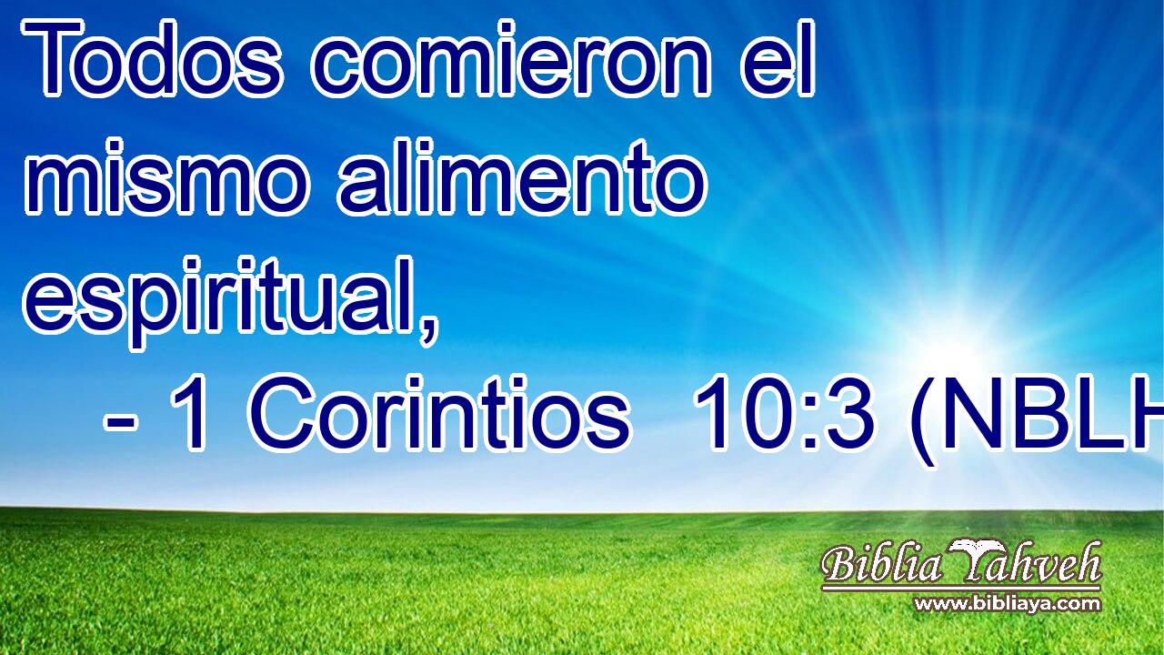  Todos comieron el mismo alimento espiritual, 