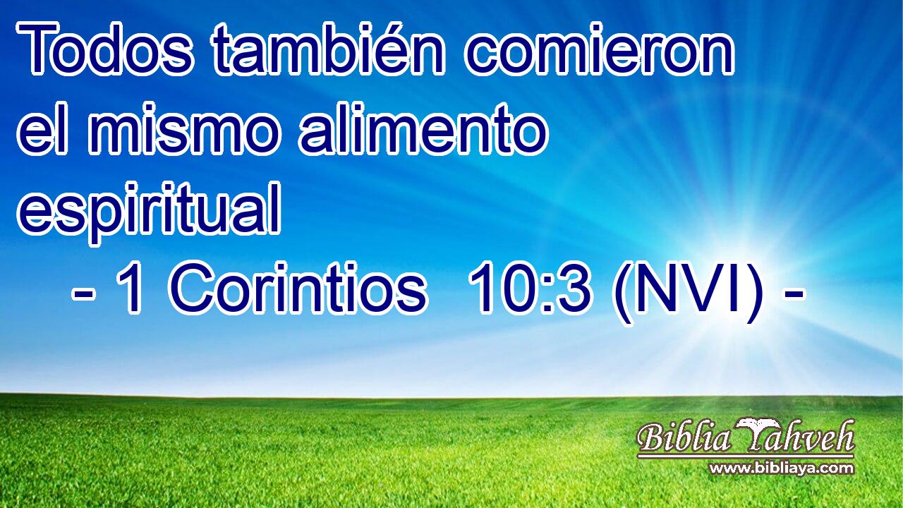  Todos también comieron el mismo alimento espiritual 