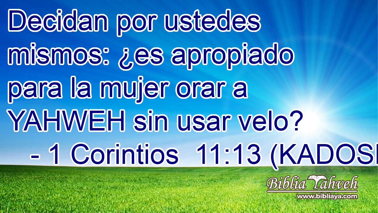  Decidan por ustedes mismos: ¿es apropiado para la mujer orar a YAHWEH sin usar velo? 