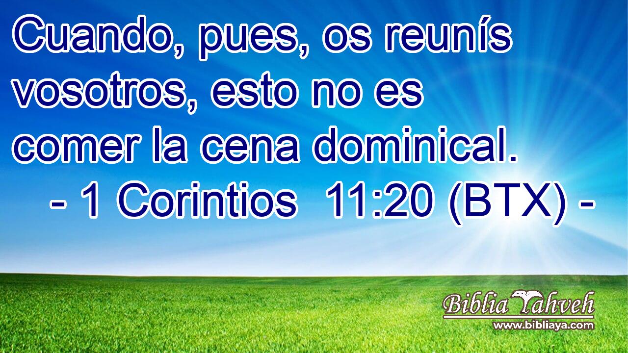 Cuando, pues, os reunís vosotros, esto no es comer la cena dominical.