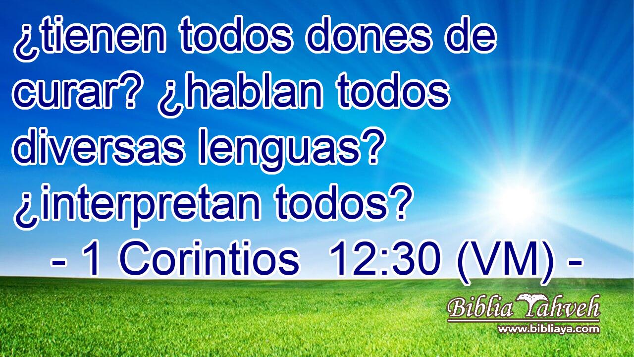  ¿tienen todos dones de curar? ¿hablan todos diversas lenguas? ¿interpretan todos? 