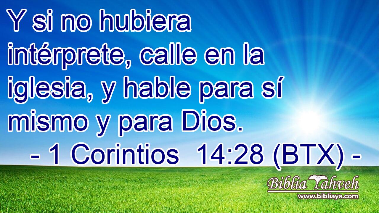 Y si no hubiera intérprete, calle en la iglesia, y hable para sí mismo y para Dios.