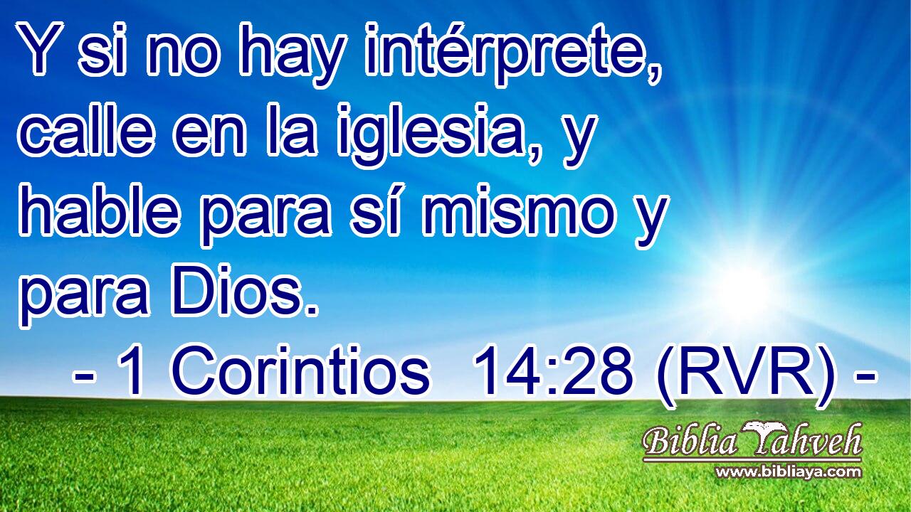 Y si no hay intérprete, calle en la iglesia, y hable para sí mismo y para Dios.