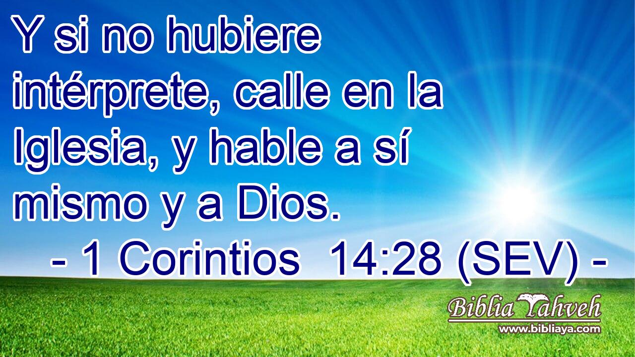 Y si no hubiere intérprete, calle en la Iglesia, y hable a sí mismo y a Dios.