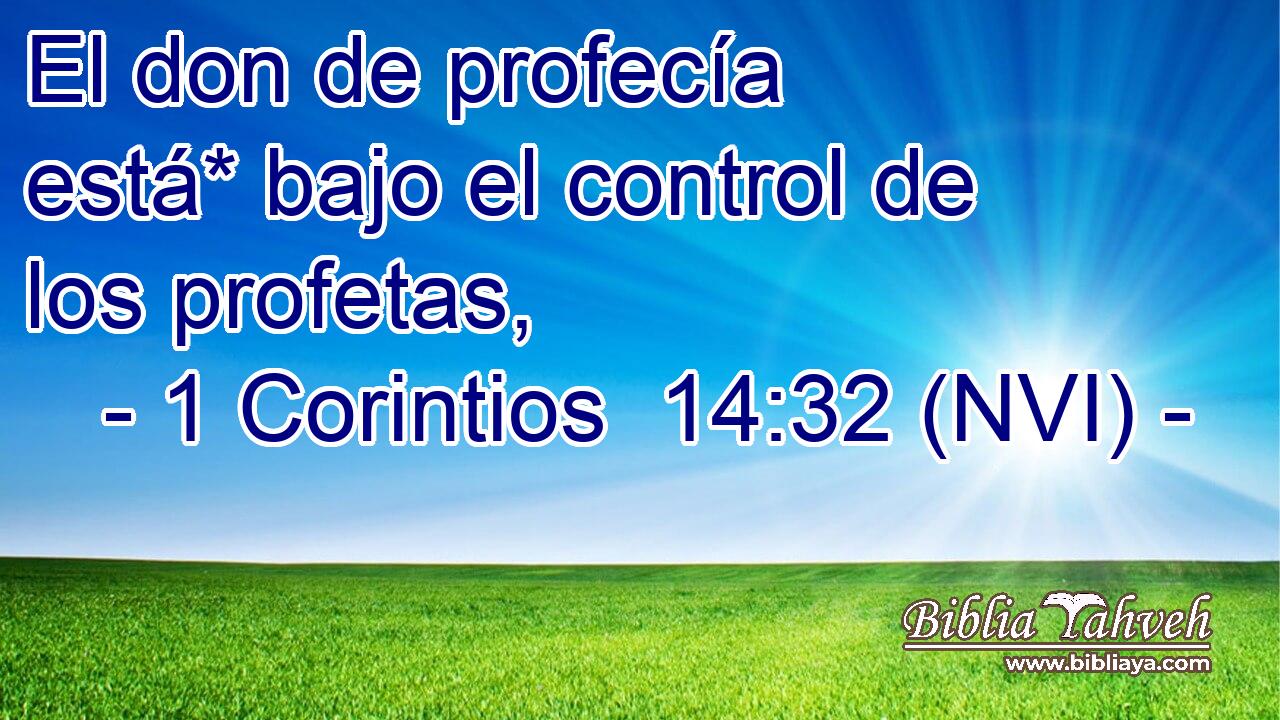  El don de profecía está* bajo el control de los profetas, 