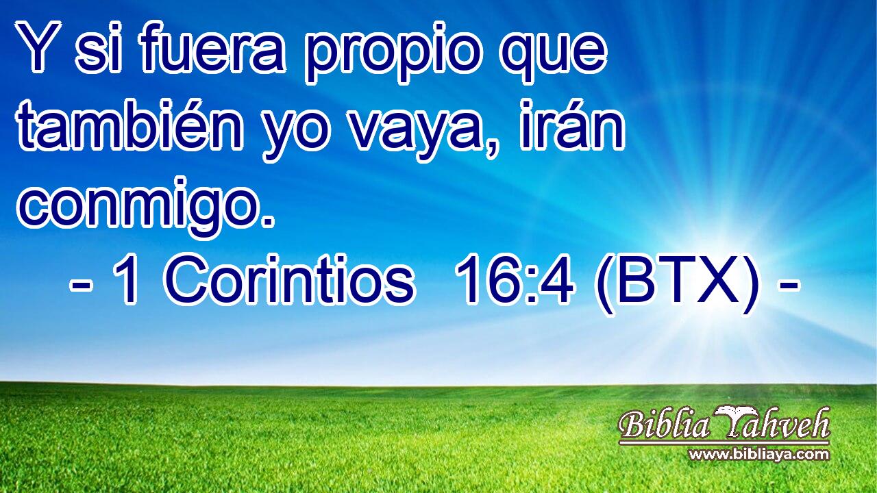Y si fuera propio que también yo vaya, irán conmigo.