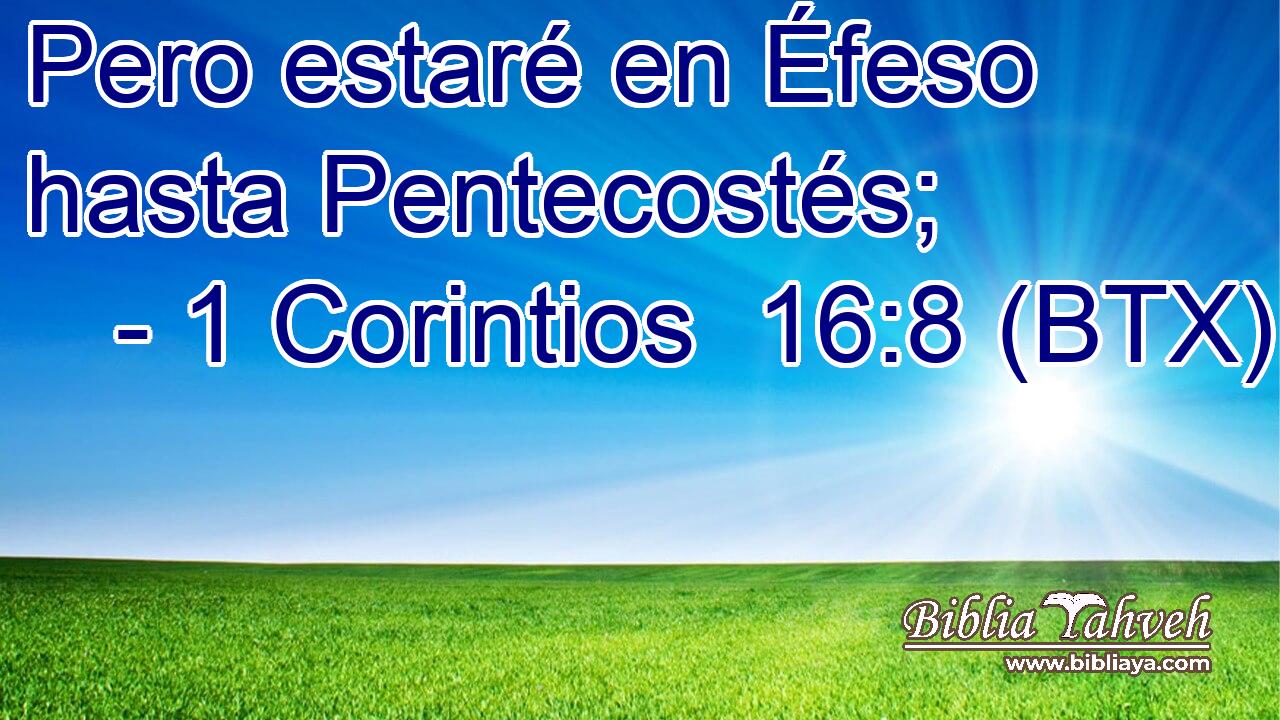 Pero estaré en Éfeso hasta Pentecostés;