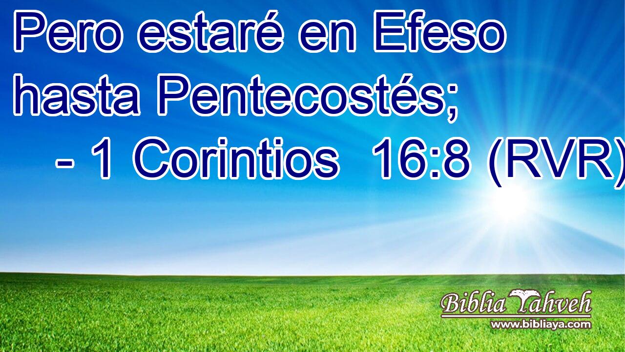 Pero estaré en Efeso hasta Pentecostés;