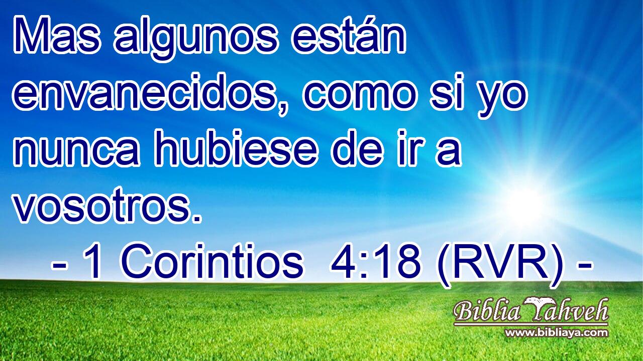 Mas algunos están envanecidos, como si yo nunca hubiese de ir a vosotros.