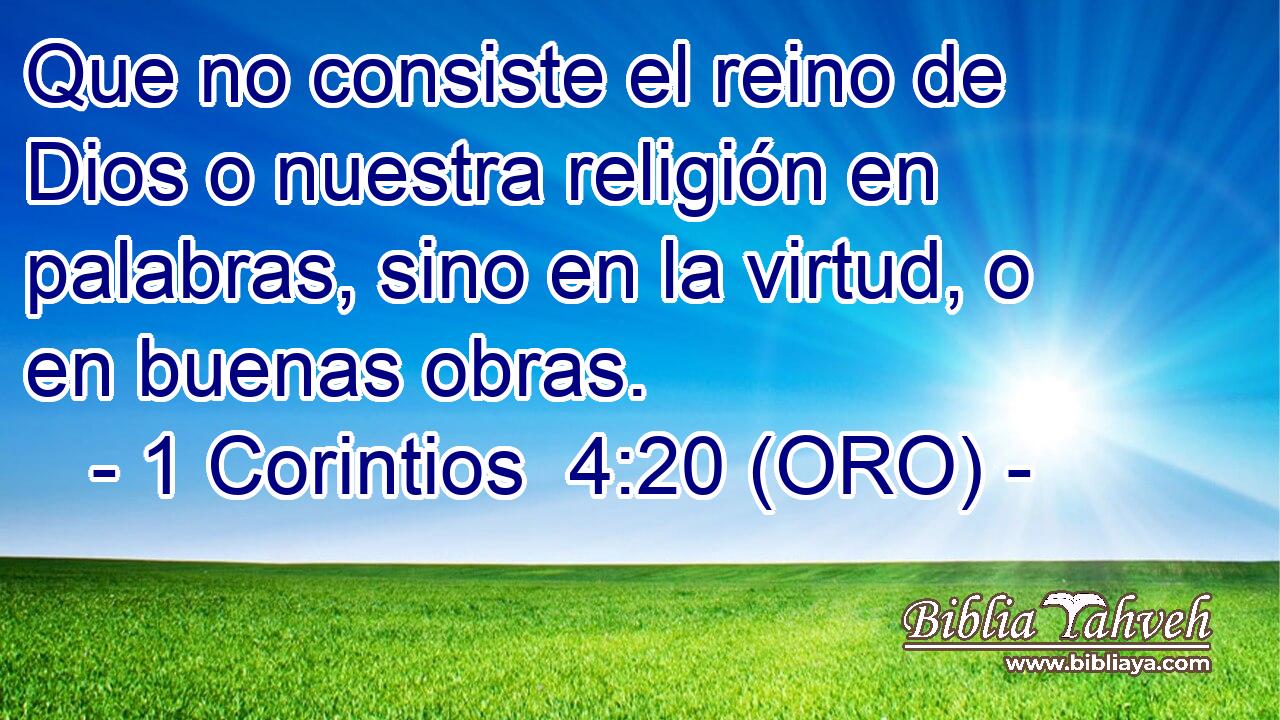  Que no consiste el reino de Dios o nuestra religión en palabras, sino en la virtud, o en buenas obras. 