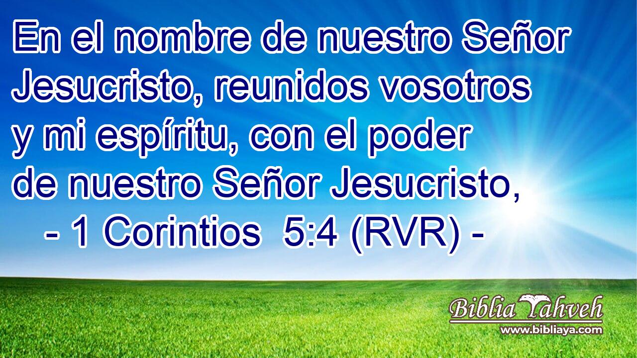 En el nombre de nuestro Señor Jesucristo, reunidos vosotros y mi espíritu, con el poder de nuestro Señor Jesucristo,
