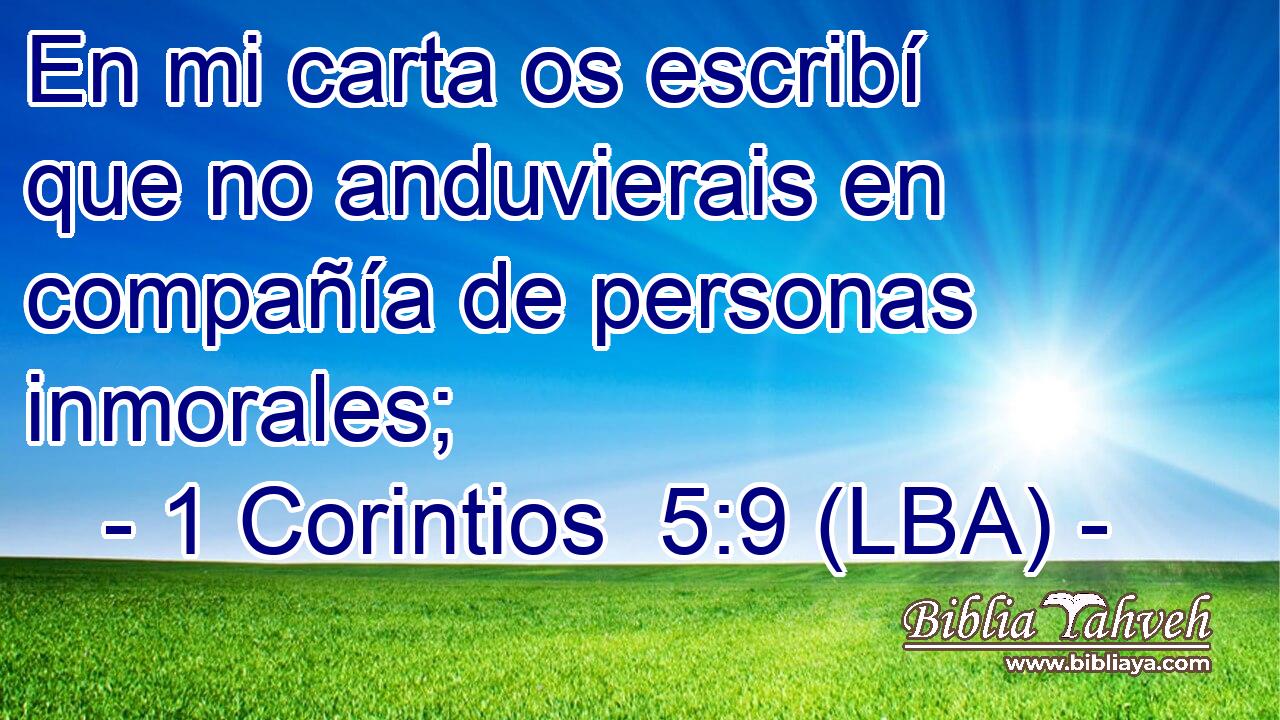 En mi carta os escribí que no anduvierais en compañía de personas inmorales;