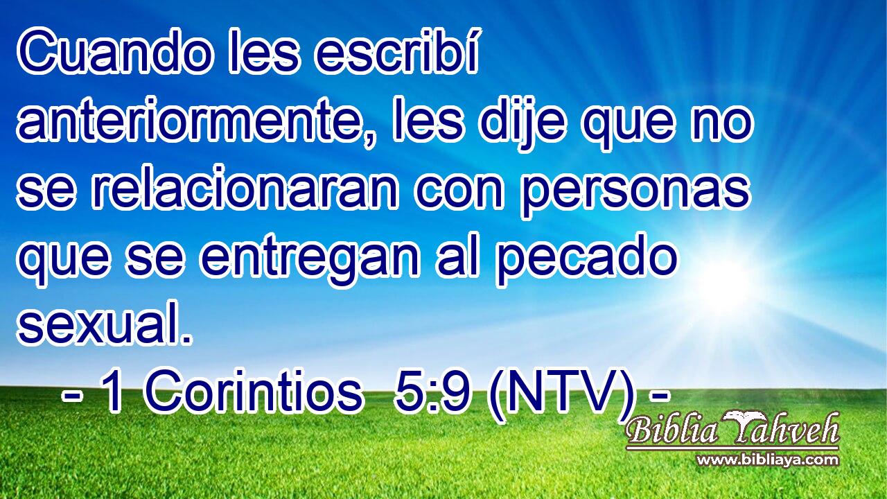 Cuando les escribí anteriormente, les dije que no se relacionaran con personas que se entregan al pecado sexual.