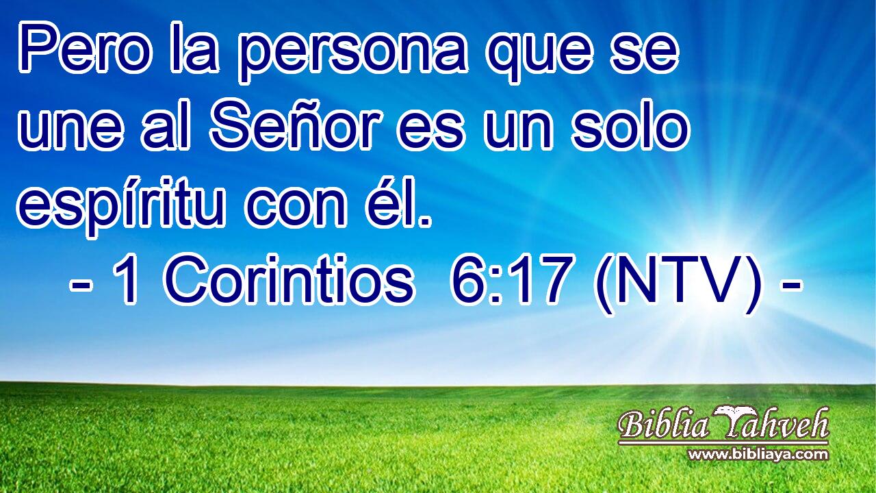 Pero la persona que se une al Señor es un solo espíritu con él.