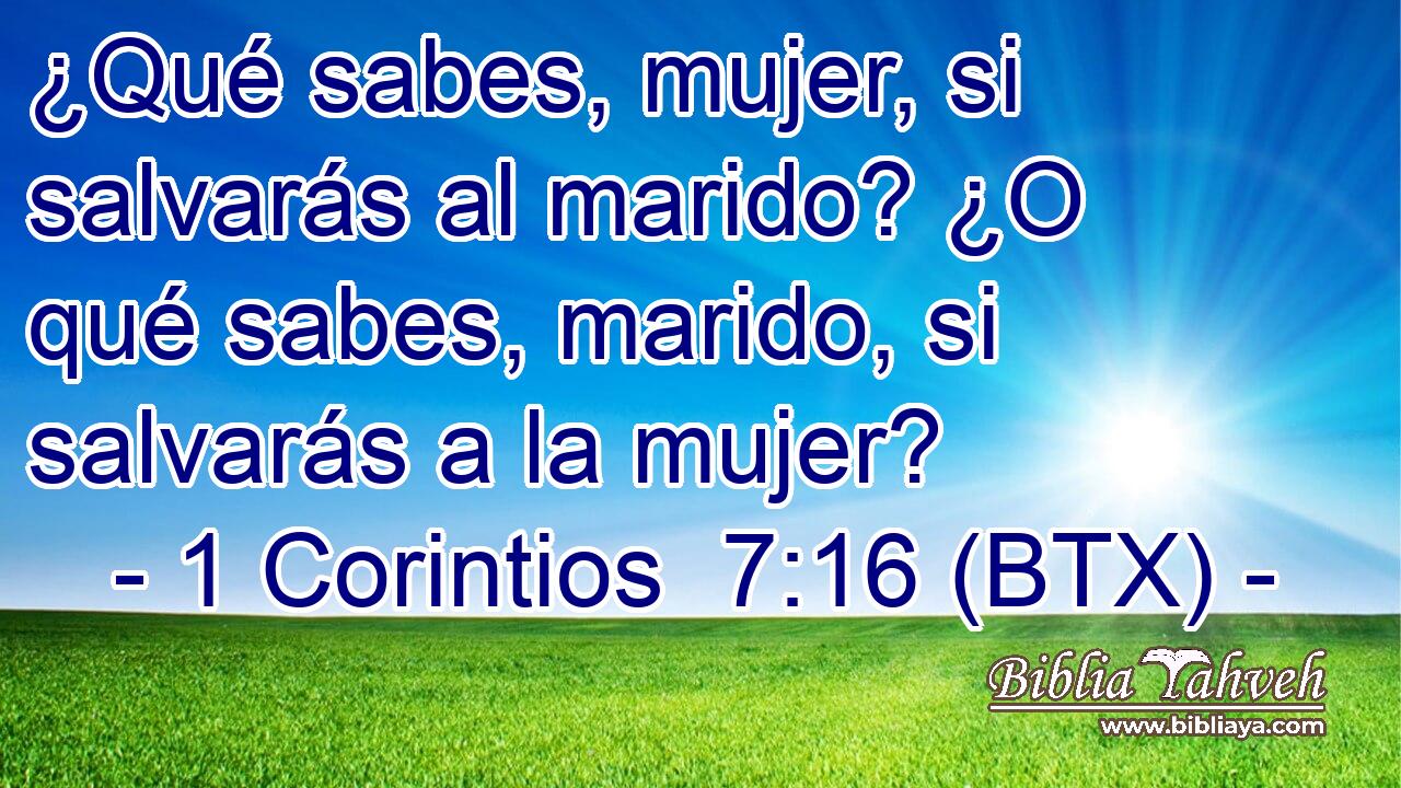¿Qué sabes, mujer, si salvarás al marido? ¿O qué sabes, marido, si salvarás a la mujer?