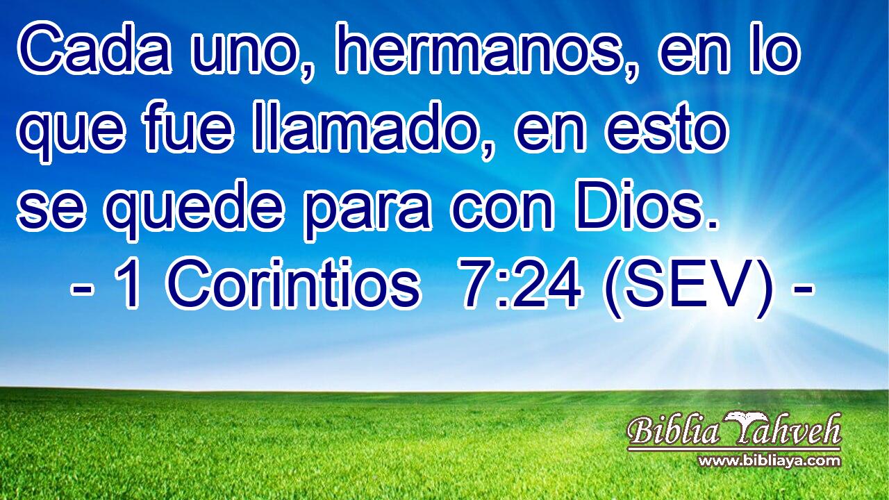 Cada uno, hermanos, en lo que fue llamado, en esto se quede para con Dios.