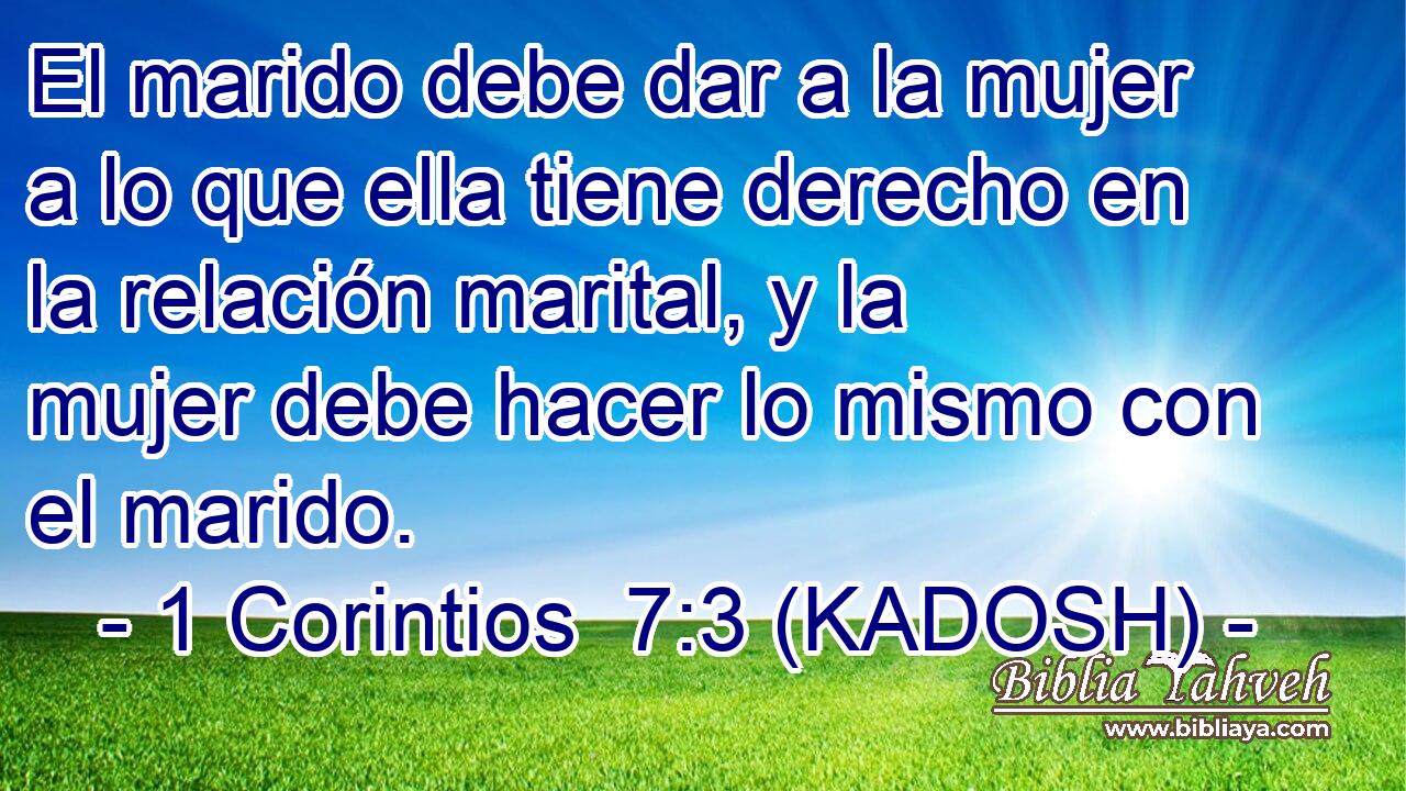  El marido debe dar a la mujer a lo que ella tiene derecho en la relación marital, y la mujer debe hacer lo mismo con el marido. 