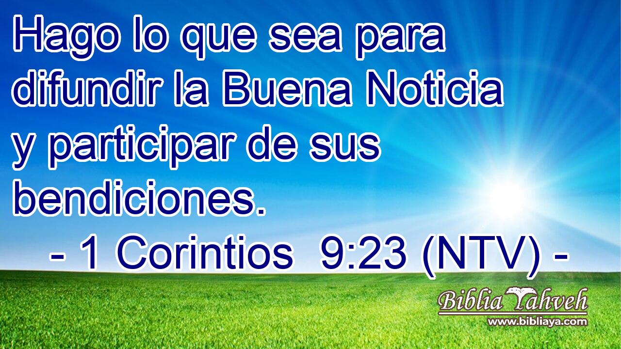 Hago lo que sea para difundir la Buena Noticia y participar de sus bendiciones.