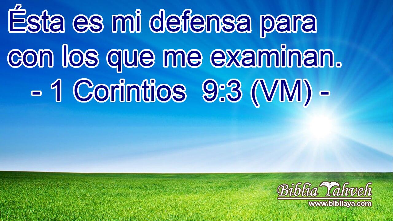  Ésta es mi defensa para con los que me examinan. 