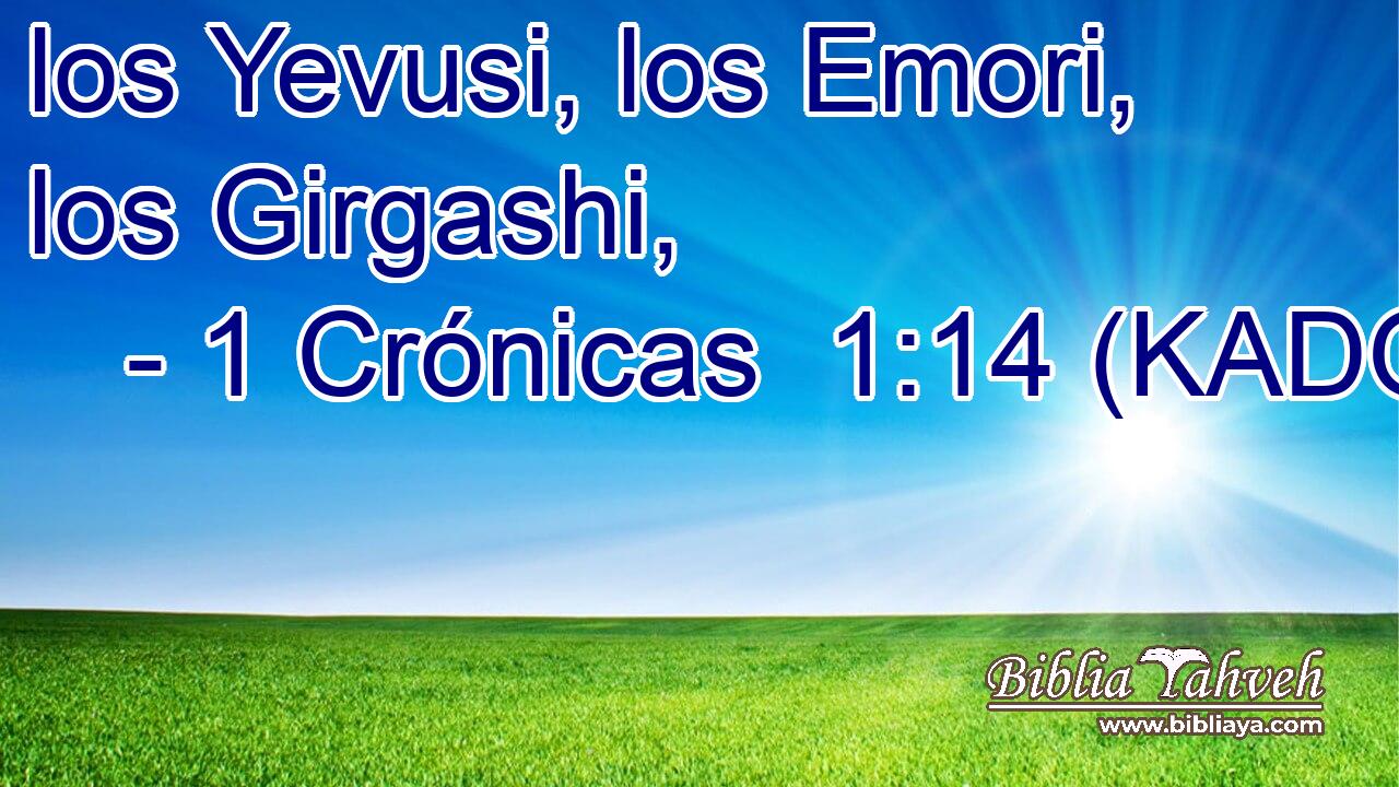  los Yevusi, los Emori, los Girgashi, 