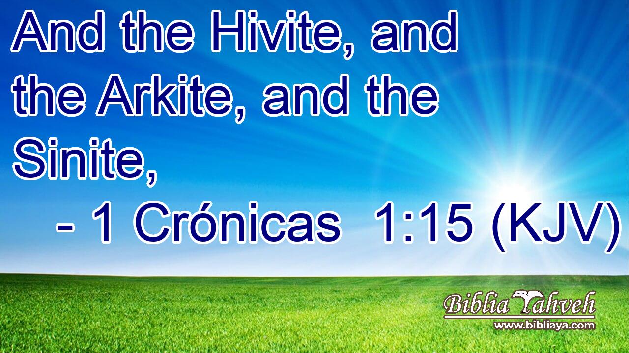 And the Hivite, and the Arkite, and the Sinite,