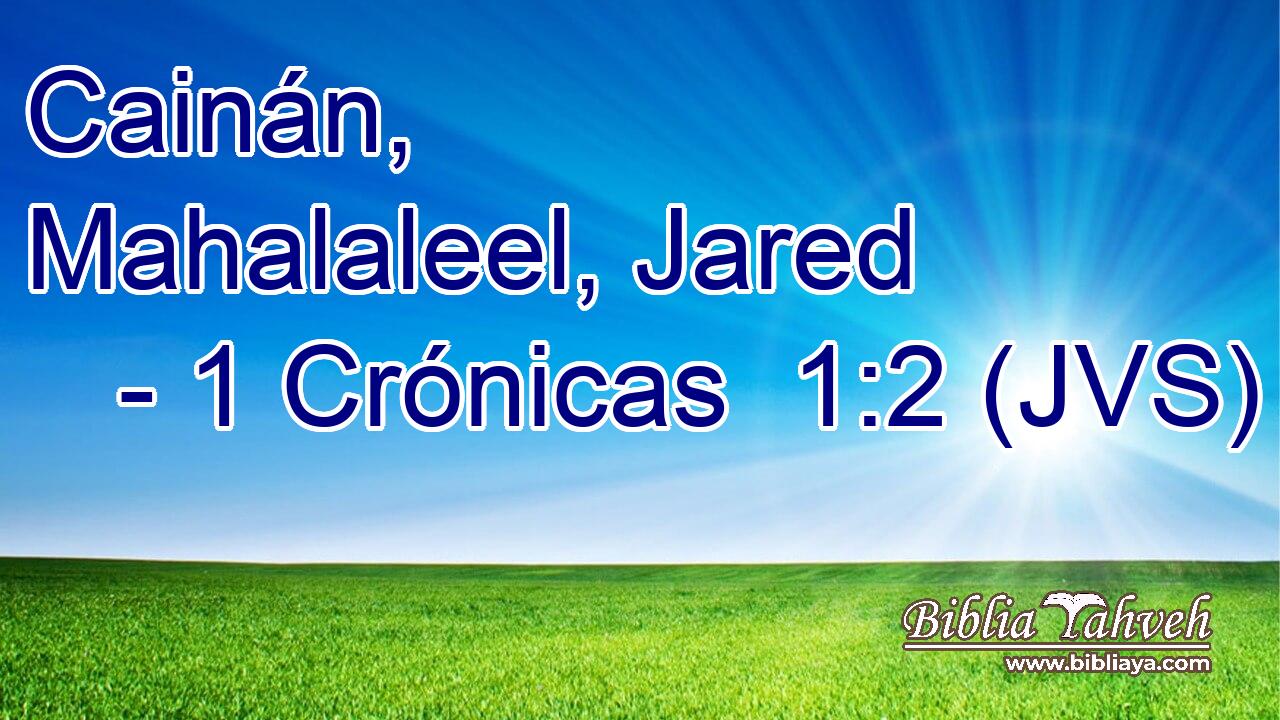 Cainán, Mahalaleel, Jared