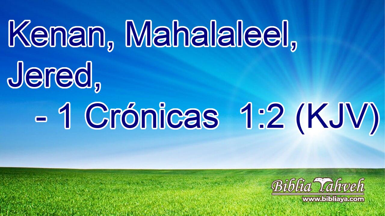 Kenan, Mahalaleel, Jered,