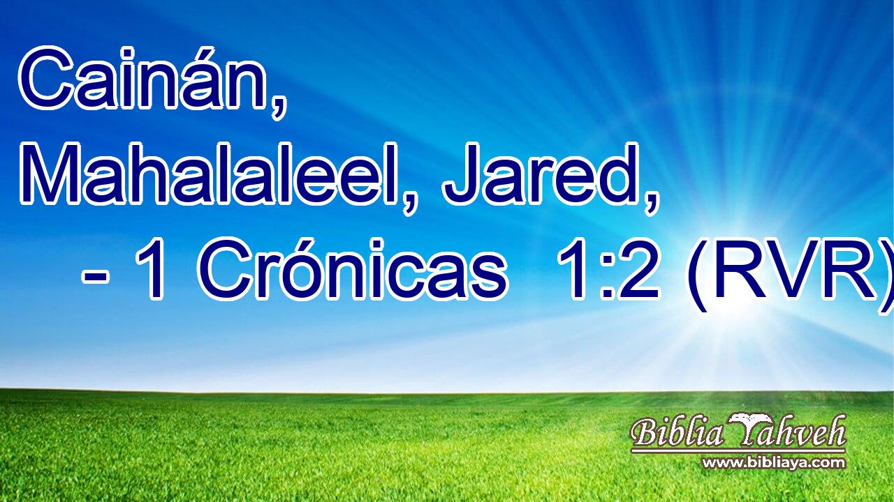 Cainán, Mahalaleel, Jared,