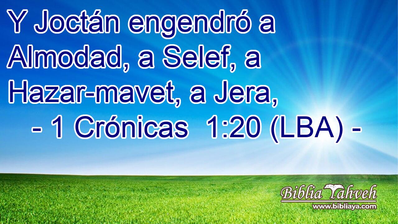 Y Joctán engendró a Almodad, a Selef, a Hazar-mavet, a Jera,
