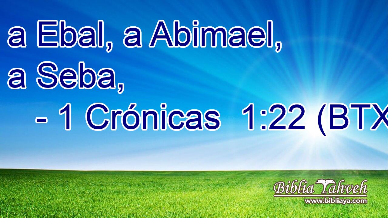 a Ebal, a Abimael, a Seba,