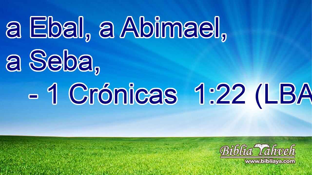 a Ebal, a Abimael, a Seba,