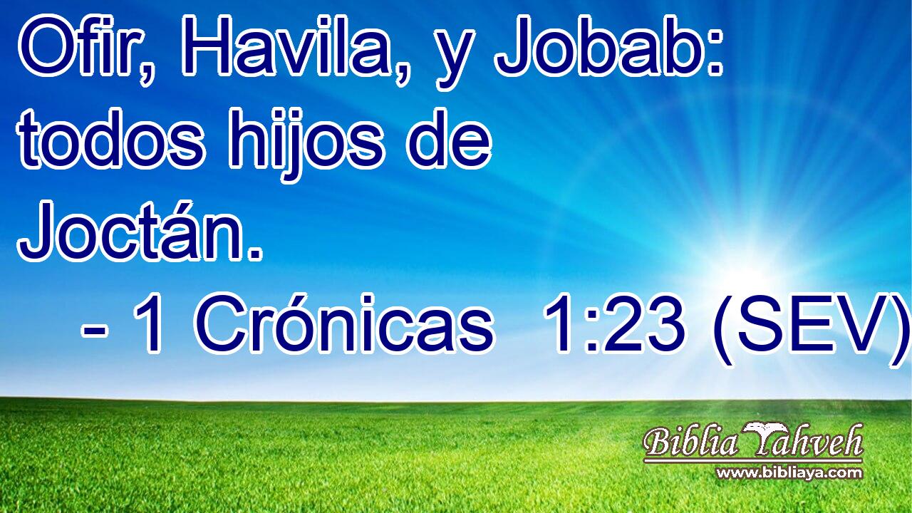 Ofir, Havila, y Jobab: todos hijos de Joctán.