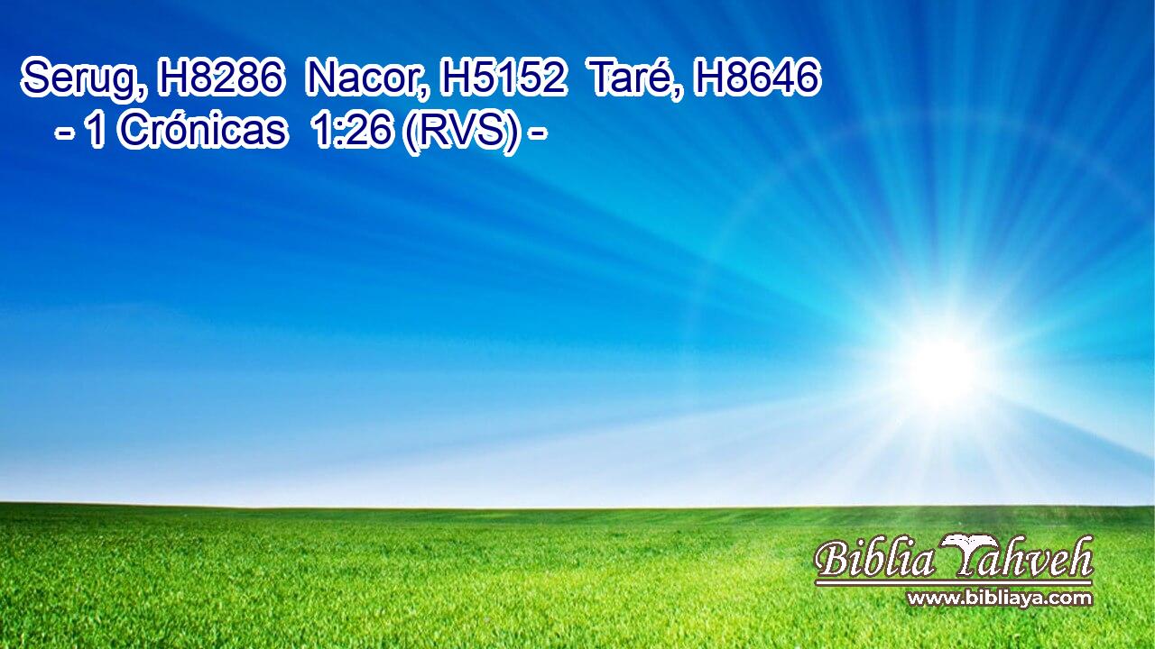 Serug, H8286  Nacor, H5152  Taré, H8646  