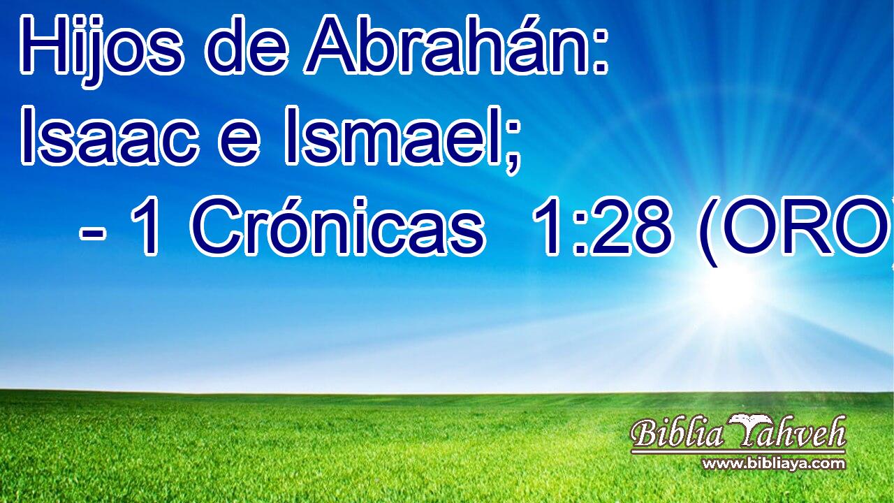  Hijos de Abrahán: Isaac e Ismael; 