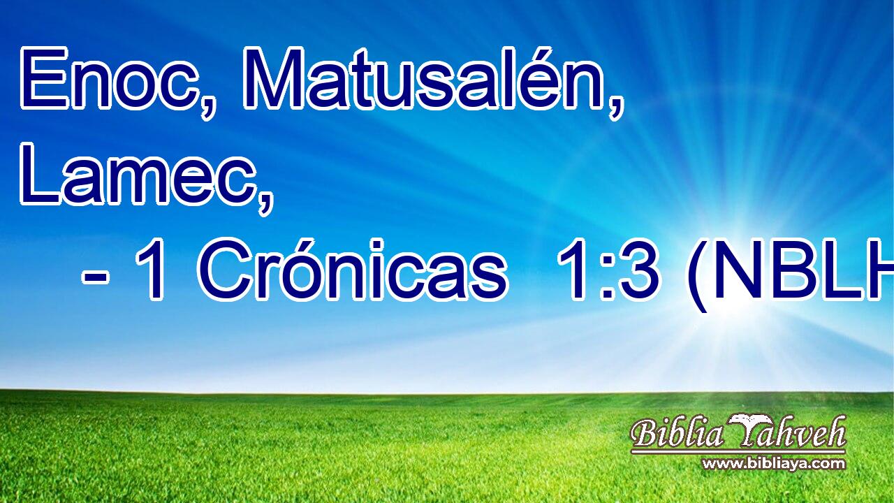  Enoc, Matusalén, Lamec, 